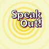 Speak Out!